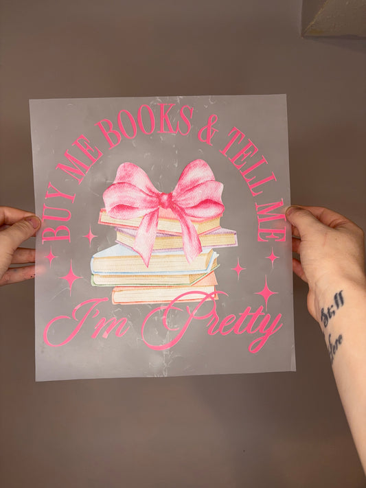 Buy me books and tell me I’m pretty