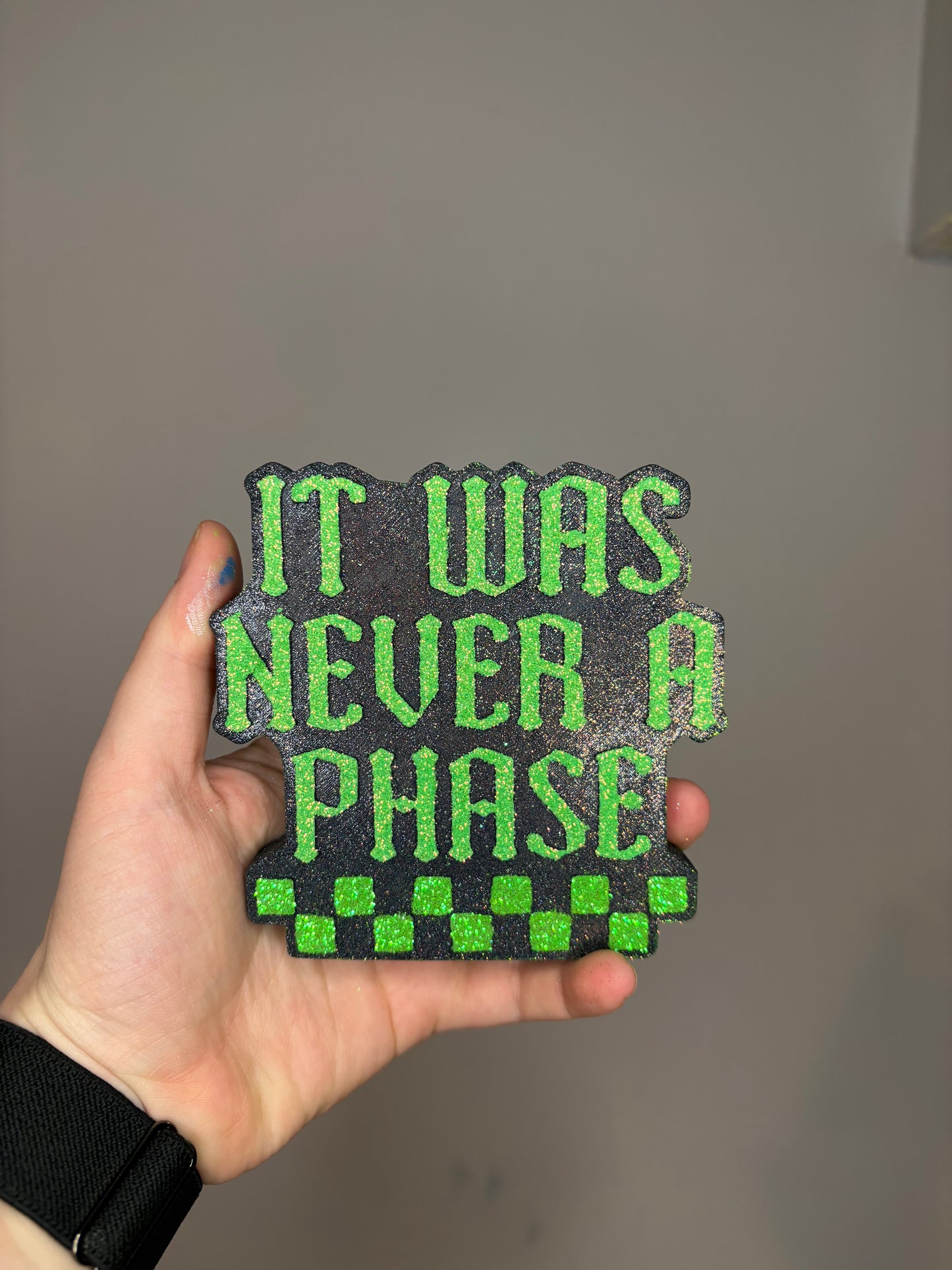 Never a Phase
